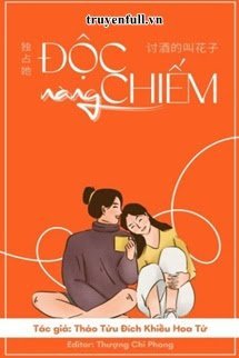 Truyện Độc Chiếm Nàng