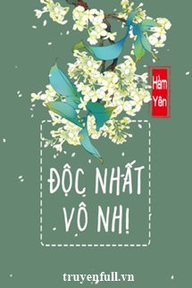Truyện Độc Nhất Vô Nhị