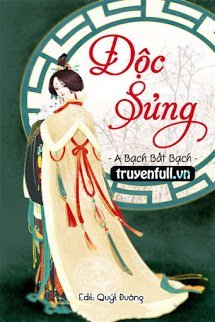 Truyện Độc Sủng - A Bạch Bất Bạch