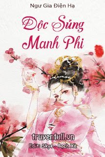 Truyện Độc Sủng Manh Phi