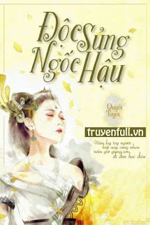 Truyện Độc Sủng Ngốc Hậu