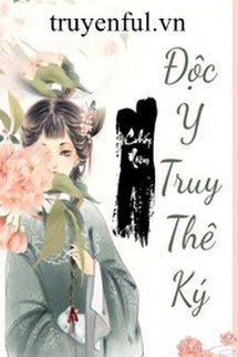 Truyện Độc Y Truy Thê Ký