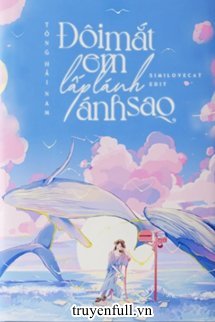 Truyện Đôi Mắt Em Lấp Lánh Ánh Sao