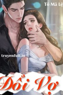 Truyện Đổi Vợ - Tô Mã Lệ