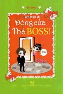 Truyện Đóng Cửa Thả Boss