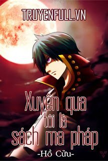 Truyện [Đồng Nhân Fairy Tail] Xuyên Qua Tôi Là Sách Ma Pháp