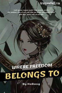 Truyện [Đồng Nhân Harry Potter] Nơi Tự Do Thuộc Về