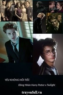 Truyện [Đồng Nhân Harry Potter x Twilight] Yêu Không Hối Tiếc