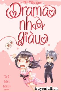 Truyện Drama Nhà Giàu