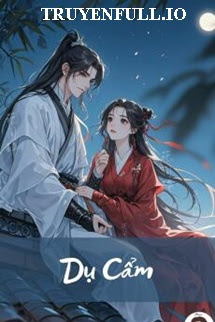 Truyện Dụ Cẩm - Thanh Xà Tiểu Kiều