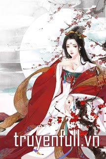 Truyện Dù Nàng Tàn Nhẫn Ta Vẫn Cứ Yêu Nàng