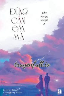 Truyện Đừng Cắn Em Mà