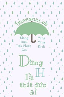Truyện Dừng H Là Thất Đức A