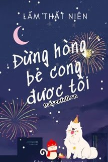 Truyện Đừng Hòng Bẻ Cong Được Tôi