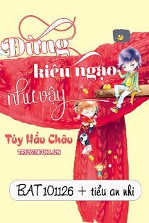 Truyện Đừng Kiêu Ngạo Như Vậy