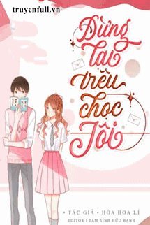 Truyện Đừng Lại Trêu Chọc Tôi