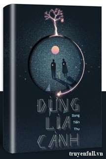 Truyện Đừng Lìa Cành