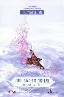 Truyện Đừng Nhắc Em Nhớ Lại