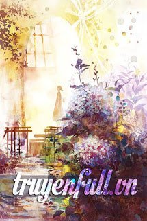 Truyện Được Thiếu Gia Ngồi Cùng Bàn Bá Đạo Sủng Ái