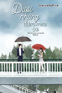 Truyện Dưới Những Dặm Mưa Sa