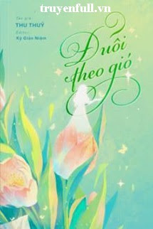 Truyện Đuổi Theo Gió