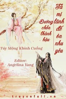 Truyện Dưỡng Chồn Thành Hậu, Tà Mị Lãnh Đế Ôn Nhu Yêu
