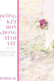 Truyện Đường Kết Hôn Không Tình Yêu