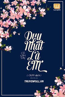 Truyện Duy Nhất Là Em