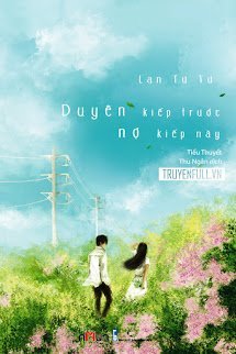 Truyện Duyên Kiếp Trước Nợ Kiếp Này