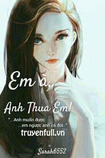 Truyện Em À, Anh Thua Em!