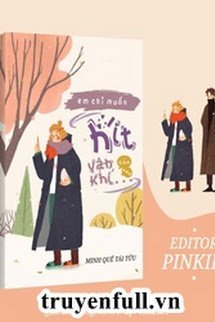 Truyện Em Chỉ Muốn Hít Vận Khí Của Anh