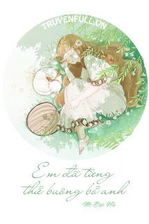 Truyện Em Đã Từng Thử Buông Bỏ Anh