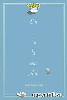 Truyện Em, Em Là Của Anh