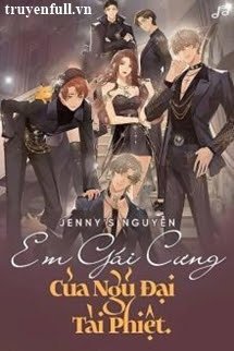 Truyện Em Gái Cưng Của Ngũ Đại Tài Phiệt