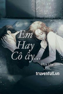 Truyện Em Hay Cô Ấy