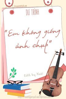 Truyện Em Không Giống Ảnh Chụp
