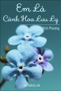 Truyện Em Là Cánh Hoa Lưu Ly