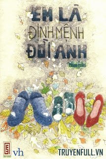 Truyện Em Là Định Mệnh Đời Anh