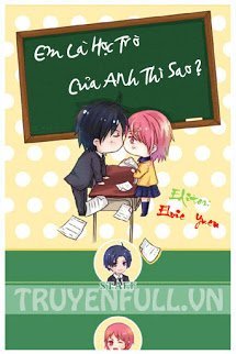 Truyện Em Là Học Trò Của Anh Thì Sao?