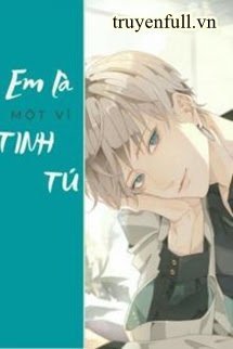 Truyện Em Là Một Vì Tinh Tú