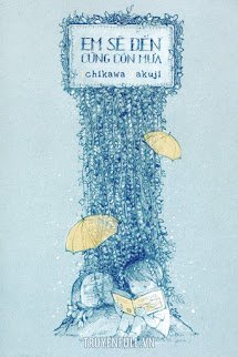 Truyện Em Sẽ Đến Cùng Cơn Mưa