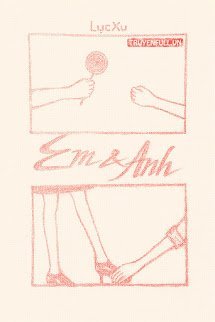 Truyện Em Và Anh - Lục Xu