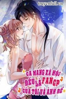 Truyện Fan Cp Của Tôi Và Ảnh Đế Trải Dài Khắp Mạng Xã Hội