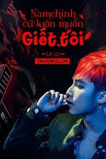 Truyện [Fanfic Sơn Tùng M-TP] Nam Chính Cứ Luôn Muốn Giết Tôi