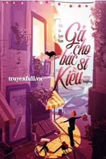Truyện Gả Cho Bác Sĩ Kiều