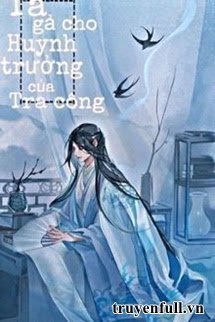 Truyện Gả Cho Huynh Trưởng Của Tra Công