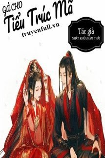 Truyện Gả Cho Tiểu Trúc Mã