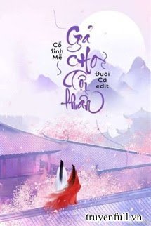 Truyện Gả Cho Tội Thần