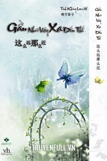 Truyện Gần Như Vậy, Xa Đến Thế
