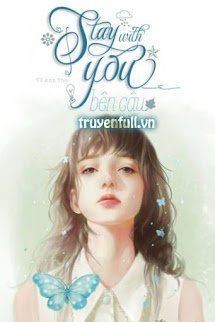 Truyện Gặp Anh Là Điều Đẹp Nhất Của Thanh Xuân - Stay With You 2003